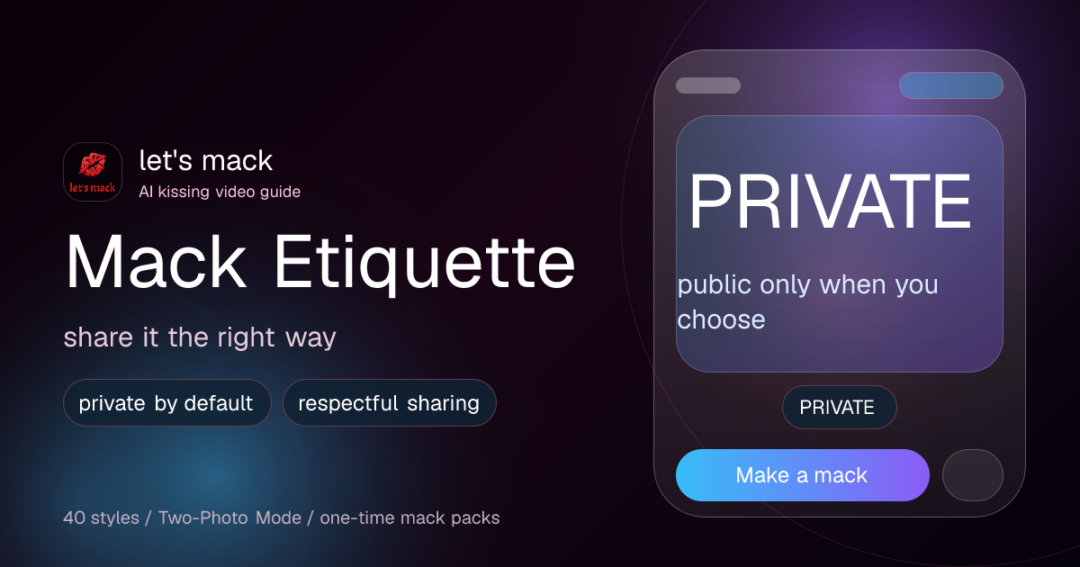 AI Kiss Video Etiquette: When to Share, When to Keep It Private (2026 Guide)