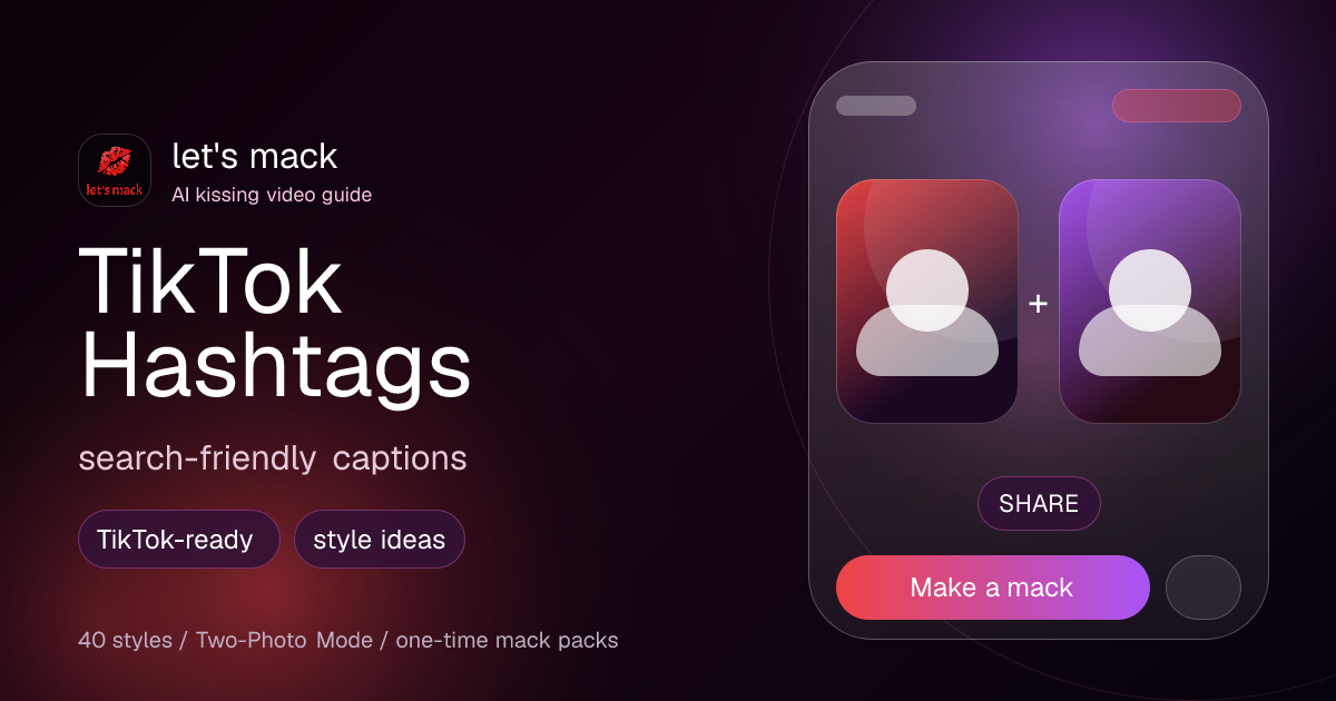 Best Hashtags for AI Kissing Videos on TikTok in 2026